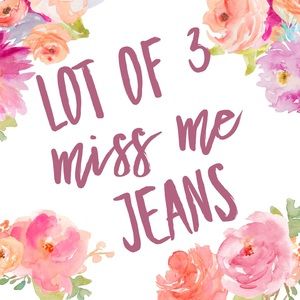 3 Pairs of Miss Me Jeans